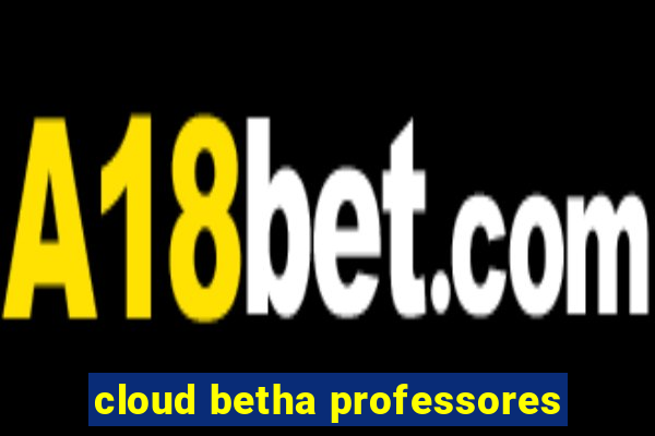 cloud betha professores